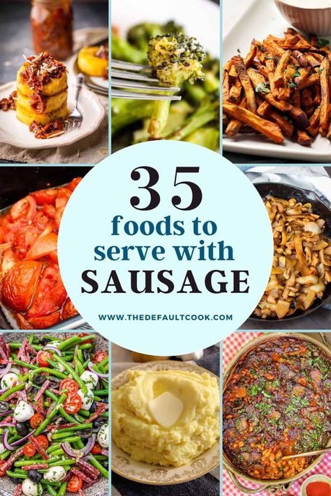 Sides With Chicken Sausage, Sides Dishes For Sausage, What To Cook With Sausage Dinners, What Goes With Sausage, Sausage Topping Ideas, What To Cook With Sausage, Smoked Sausage Sides, What To Serve With Italian Sausage, Side Dishes For Italian Sausage