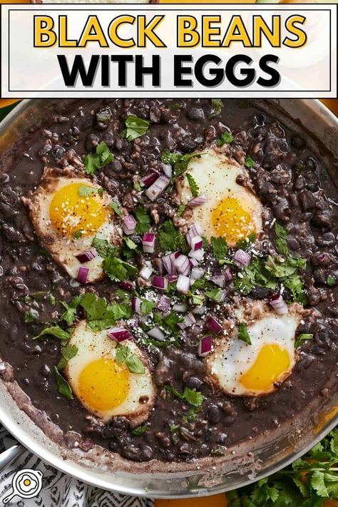 Black Beans with Eggs Eggs With Black Beans, Black Beans And Eggs Breakfast, Eggs And Black Beans, Beans And Eggs Recipe, Black Bean Breakfast Bowl, Eggs And Black Beans Breakfast, Black Beans And Eggs Recipe, Black Beans And Eggs, Black Beans Recipes