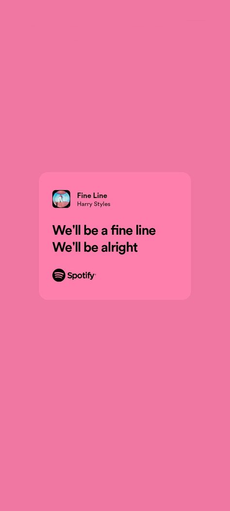 We’ll Be Alright Wallpaper Harry Styles, Black Wallpaper Spotify, Pink Spotify Wallpaper, We’ll Be A Fine Line Wallpaper, We'll Be A Fine Line We'll Be Alright, Harry Styles Pink Aesthetic Lyrics, Aesthetic Wallpaper Harry Styles Lyrics, Ipad Wallpaper Harry Styles, Fine Line Background