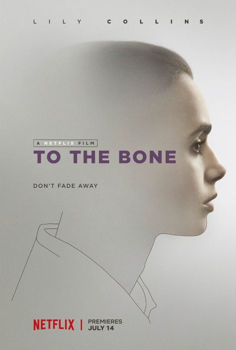 First Poster for Netflix's 'To The Bone' - Starring Lily Collins & Keanu Reeves ليلي كولينز, Kathryn Prescott, Mighty Mike, Tam Film, To The Bone Movie, Zombie Land, Red Band Society, To The Bone, Christopher Nolan