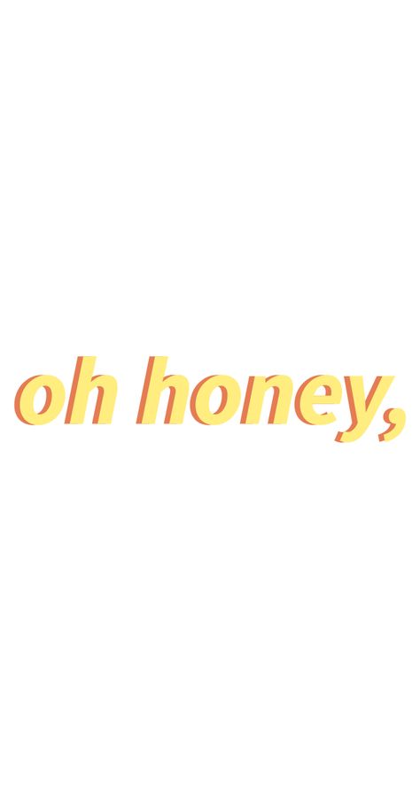 A yellow sticker with the inscription "Oh Honey," which is already waiting to be sticked in the right place.. #yellow #OhHoney #Honey Yellow Coquette, Empress Energy, Yellow Widgets, Yellow Quotes, Widget Aesthetic, Honey Pie, Oh Honey, Image Logo, Vintage Quotes