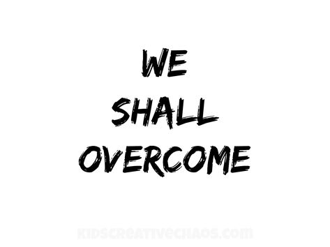 We shall overcome free pritnable sign. We Shall Overcome, Free Poster Printables, Mlk Day, Cool Chest Tattoos, Chest Tattoos, Martin Luther King Day, Leg Tattoo, Event Inspiration, Morning Greetings