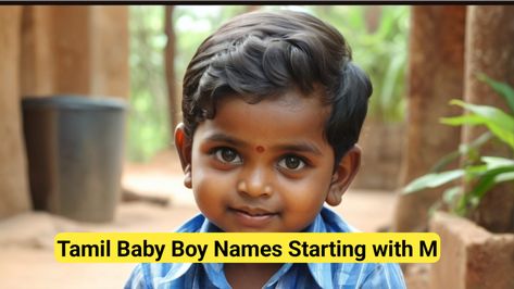 Unique Tamil Baby Boy Names Starting with M That Will Make Your Son Stand Out Tamil Baby Boy Names, Tamil Baby Names, Hindu Names, Culture Meaning, Meaningful Baby Names, Muslim Baby Names, Baby Boy Names, Boy Names, Baby Names