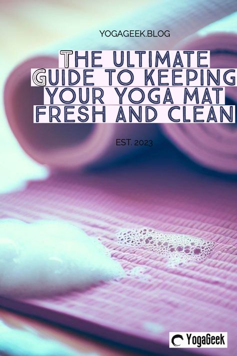 Guide to Keeping Your Yoga Mat Fresh and Clean Clean Yoga Mat, Yoga Mat Cleaner, Hot Yoga Mat, Yoga Products, How Do You Clean, Multipurpose Cleaner, Natural Cleaners, Mat Exercises, Hot Yoga