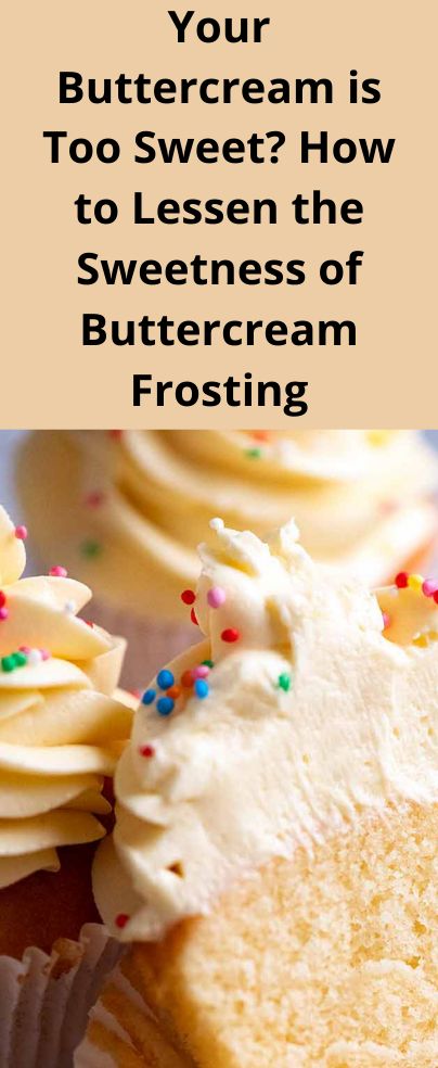 Buttercream Less Sweet, Best Buttercream Frosting Not Too Sweet, Not Too Sweet Vanilla Frosting, Vanilla Frosting Not Too Sweet, Non Sweet Buttercream Frosting, Best Not Too Sweet Buttercream, American Dream Buttercream, Not To Sweet Buttercream, American Butter Cream Frosting Recipe