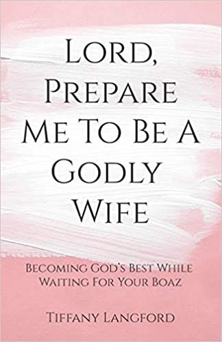 Lord, Prepare Me to Be a Godly Wife: Langford, Tiffany: 9781979025317: Amazon.com: Books Prayers For Your Future Husband, Biblical Advice, Prayer For My Marriage, Praying Wife, Prayer For Husband, Preparing For Marriage, Godly Relationship, God Will Provide, Before The Wedding