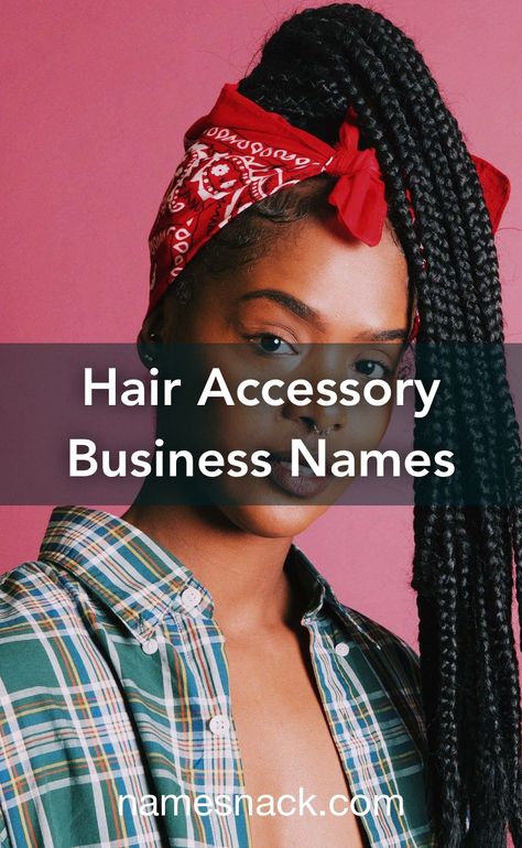 Hair Accessories Name List, Unique Business Names For Accessories, Hair Accessories Business Name Ideas, Accessories Business Names, Hair Brand Name Ideas, Accessories Business Name Ideas, Hair Business Names Ideas, Creative Business Names List, Cute Business Names