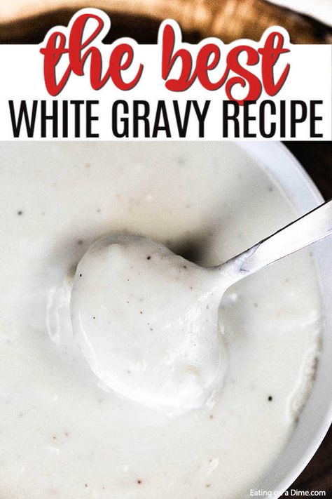 White Gravy For Mashed Potatoes, Pork Chop Gravy From Drippings, Best White Gravy Recipe, White Gravey, Easy White Gravy, White Gravy Recipe Easy, Breakfast Gravy Recipe, Cream Gravy Recipe, Homemade White Gravy