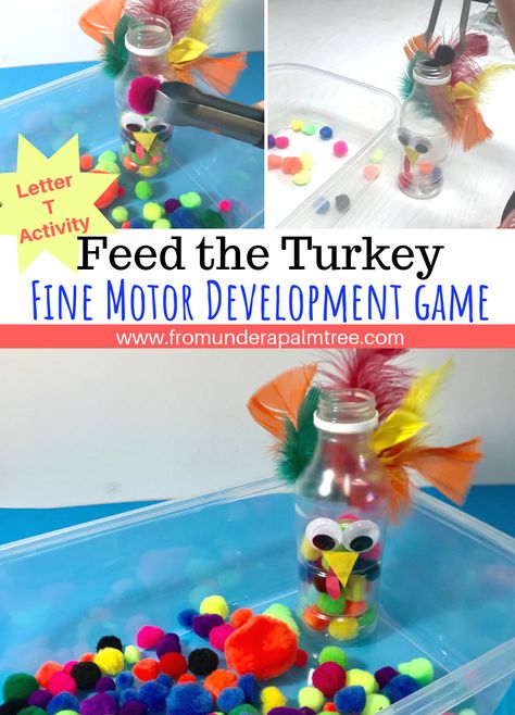 Feed the Turkey- Fine Motor Development Game < From Under a Palm Tree Letter T Activities, Kids Crafts Toddlers, Thanksgiving Lesson Plans, Toddler Daycare, Thanksgiving Games For Kids, Thanksgiving Lessons, Diy Kid Activities, Fine Motor Development, Fall Preschool Activities