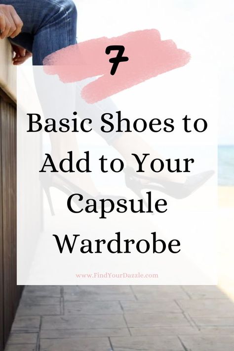 Capsule Shoes 2024, Must Have Shoes For Women Wardrobe, Shoes For Capsule Wardrobe, Capsule Shoes Women, Basic Shoes To Have, Shoes Ideas For Women, Shoe Basics, Must Have Shoes For Women, Hairstyles Bandana