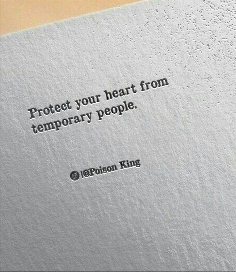 Protect Your Heart From Temporary People, Temporary People, Be Responsible, Protect Your Heart, Set You Free, Art Clothes, No Response, Life Quotes, Let It Be