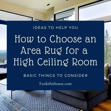 How to Choose an Area Rug for a Room With a High Ceiling - Check out these basic points to consider before deciding on the area rug to choose for your room that has those super high ceilings. #rugsforhighceilingroom #arearugshighceiling High Ceiling Room, Choosing A Rug, Sand City, Ceiling Room, French Country Ideas, Interior Tips, Beautiful Bedroom Decor, Flooring Trends, Rug Inspiration