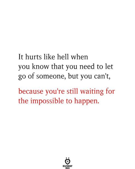 Relationship Rules Let Go Of Someone, Liking Someone Quotes, Hurts Like Hell, Missing Someone Quotes, Unrequited Love Quotes, I Still Miss You, Money And Success, Ex Quotes, Still Miss You