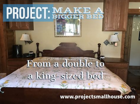 Converting a full bed to a king- Widening a double bed to make a king-sized bed. #projectsmallhouse #meadowbrookcabin Double Headboard On King Bed, Italianate Interior, Queen Size Bed Headboard, King Sized Bed, King Frame, Full Size Headboard, Full Headboard, Full Size Bed Frame, Oak Beds