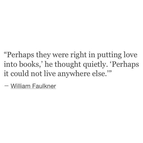 William Faulkner Faulkner Quotes, William Faulkner Quotes, Light Quotes, William Faulkner, Writer Quotes, Color Quotes, Words Worth, Literary Quotes, Poem Quotes