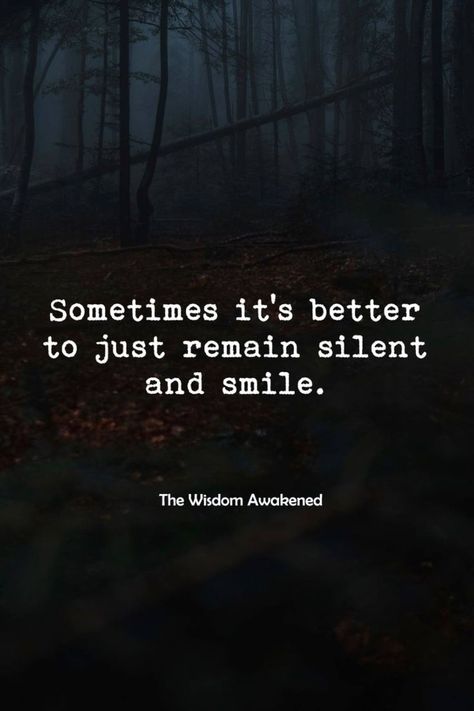 Sometimes it's better to just remain silent and smile. Trening Sztuk Walki, Remain Silent, Cute Couple Selfies, Thoughts Quotes, Quotes To Live By, Quotes