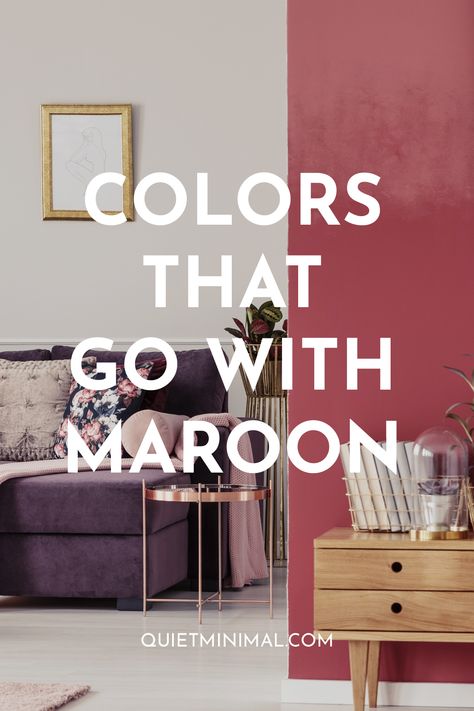 Colors that Go with Maroon - Quiet Minimal Maroon Curtains, Maroon Sofas, Maroon Color Palette, Maroon Walls, Burgundy Walls, Home Color Palette, Mint Walls, Room Color Combination, Shades Of Maroon