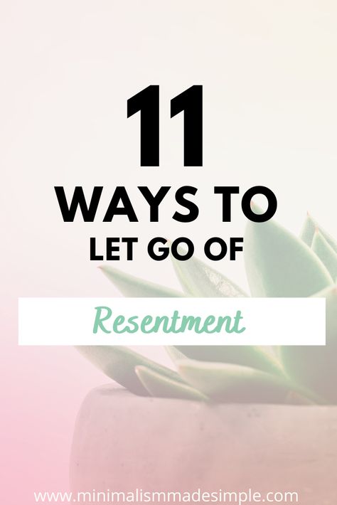 Dealing With Resentment, How To Let Go Of Resentment And Anger, How To Get Over Resentment, How To Get Rid Of Resentment, Letting Go Of Resentment, Healing Resentment, How To Let Go Of Resentment, Resentment Quotes, Let Go Of Resentment