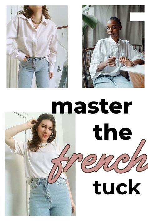 How to do a french tuck or half tuck with every style of shirt. This casual fashion tip will change your fashion game. How to get effortless style using the french tuck. French tuck with shirt, tee, sweater, and sweatshirt. Tan France French Tuck explained | half tuck Tuck In Tee Shirt, How To Do The Half Tuck Shirts, How To Partially Tuck In Your Shirt, Tucked Shirt Outfit Women, Tucking In A Shirt, Oversized Tshirt Hacks With Jeans, How To Tuck Blouse Into Jeans, Tucking In Sweatshirts, How To Half Tuck In Shirt Women