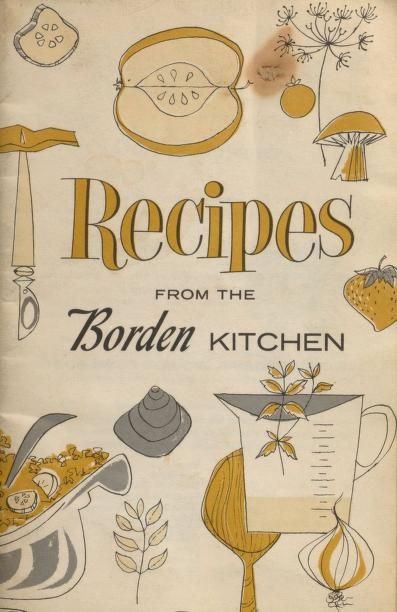 Recipes from the Borden kitchen Vintage Jam Recipes, Archive Cookbooks, Recipe Book Covers, Historical Recipes, Kitchen Vibes, Diy Cookbook, Baking Cookbooks, Heirloom Recipes, Retro Items