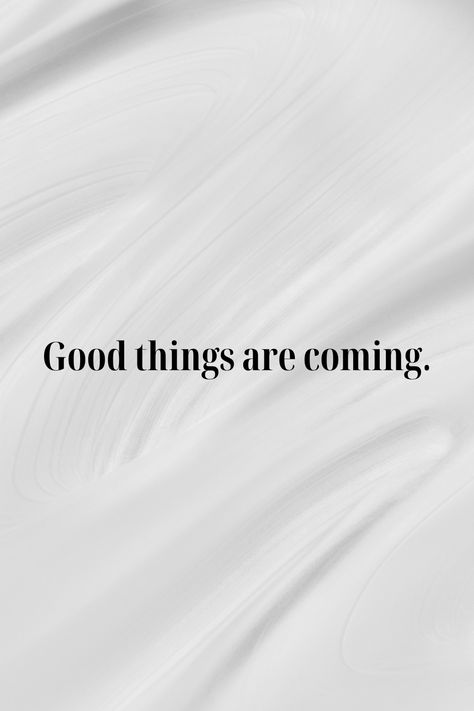 Quotes | good things are coming Good News Quotes, New Things Are Coming, News Quotes, Good Things Are Coming, Aesthetic Backgrounds, Quote Aesthetic, Beautiful Words, Positive Affirmations, Good News