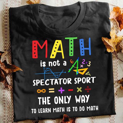 Math Teacher Memes, Birthday Gift For Teacher, Math Teacher Tshirt, Math Teacher Gifts, Math Clipart, Math Design, Teacher Gift Ideas, Teacher Birthday Gifts, Math Shirts