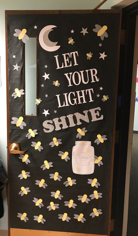 Firefly - Let your light SHINE! Classroom Door Ideas All Year, Headstart Door Decorations, Lost And Found Classroom Ideas, Fun Classroom Door Decorations, Twinkle Light Classroom, Light Theme Classroom, Glow Theme Classroom Door, Light And Dark Bulletin Board Ideas, Let Your Light Shine Classroom Door