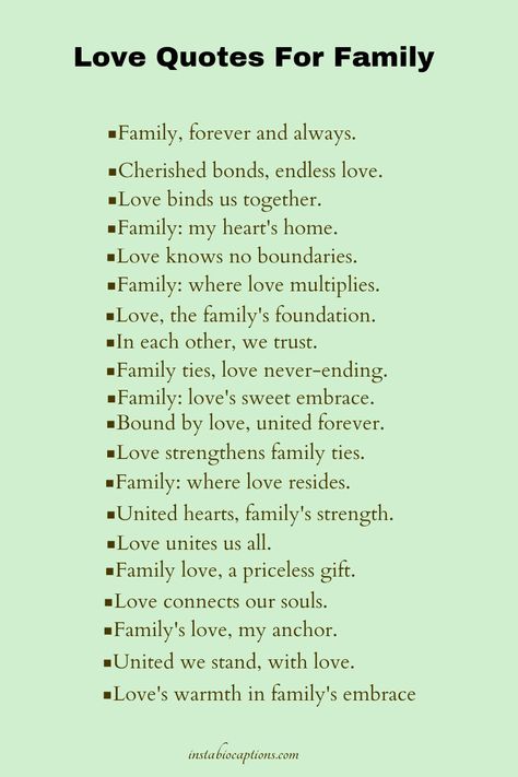 Discover heartwarming 'I Love My Family' quotes that celebrate the bond of love and unity. Explore touching sentiments to express your affection and appreciation for your family. Share these meaningful quotes to cherish the special moments with your loved ones Tattoo Quotes For Family, Family Related Quotes, Quotes About Love For Family, Captions For Family Outing, Lovely Family Quotes, Qoutes About Families Love, Bonding Quotes Family, Ig Family Captions, Family Date Caption