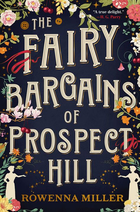 The Fairy Bargains of Prospect Hill by Rowenna Miller | Goodreads The Fae, Cup Of Milk, Feminine Power, Two Sisters, The Veil, The Fairy, Barnes And Noble, Historical Fiction, Fantasy Books