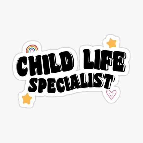 " Child Life Specialist" Sticker for Sale by Starlthes Medical Play, Age Appropriate Toys, Child Life Specialist, Skip School, Developmental Toys, Child Life, Coping Skills, Sticker Design, Decorate Laptops