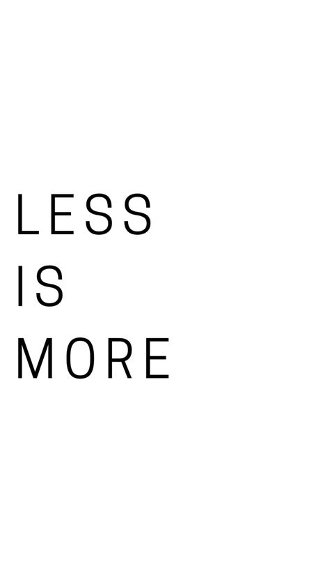 Less is more #lessismore #motivation #aesthetic #minimalist #minimal #wallpaper Quotes About Minimalism, Minimalist Wellness Aesthetic, Less Is More Aesthetic, Minimal Vision Board, Minimalist Spending, Aspirational Aesthetic, Productive Era, Simplicity Aesthetic, Minimalism Quotes