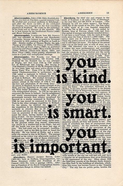 You Are Smart You Are Kind, Be Smart Wallpaper, You Is Smart You Is Kind, You Is Kind You Is Important, Do You Know Who You Are, Book Pages Aesthetic, You Is Kind, Books Poster, Vintage Page