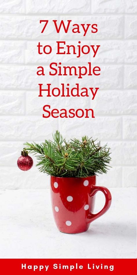 How to simplify, do less and get organized early for your best holidays ever. | #simpleliving #holidays #holidayseason #Christmas #christmasgifts #happysimpleliving Simplify Christmas, Traditional Christmas Food, A Simple Christmas, Do Less, Christmas Recipes Easy, How To Simplify, Best Christmas Recipes, Christmas Vignettes, Sustainable Christmas