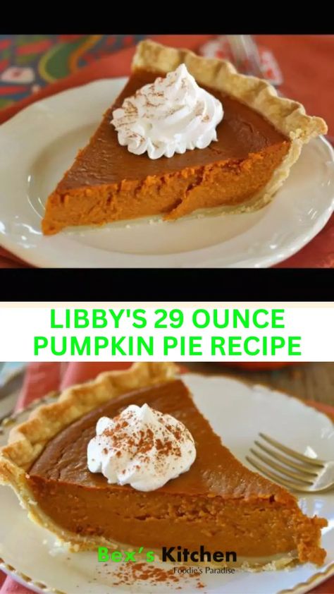 Libby’s 29 ounce pumpkin pie recipe – Bex’s Kitchen Libbys Pumpkin Pie Recipe, Libbys Pumpkin, Libbys Pumpkin Pie, Apple Pie Cake, Pumpkin Pie Recipe, Flaky Crust, Pumpkin Pie Recipes, Perfect Pies, Pumpkin Flavor