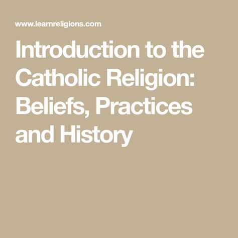 Introduction to the Catholic Religion: Beliefs, Practices and History Ignatius Of Antioch, Catholic Beliefs, Missionary Work, The Pope, Roman Catholic, Catholic Faith, Catholic Church, The One, History