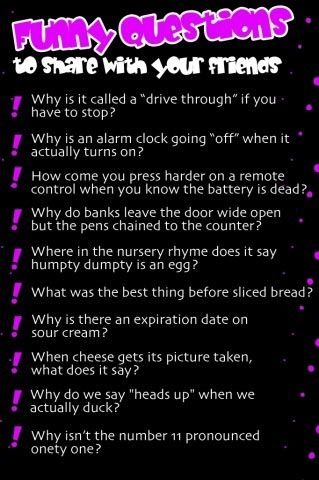 Some interesting questions that will keep you thinking more and more about them Questions To Ponder Funny, Texting Jokes, Mind Blowing Questions, Weird Questions To Ask, Funny Dares, Confusing Questions, Bff Quizes, Party Quotes Funny, Who Knows Me Best