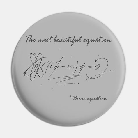 The equation was discovered in the late 1920s by physicist Paul Dirac. "This equation is very powerful, mainly because of what it signifies and the role it played in the history of 20th-century physics." -- Choose from our vast selection of pins to match with your desired size to make the perfect custom pin. Pick your favorite: Movies, TV Shows, Art, and so much more! Available in small and large. Perfect to wear or to decorate your bag or backpack with. Dirac Equation, Paul Dirac, Manhattan Project, Physicists, Custom Pins, The History, Einstein, 20th Century, Physics