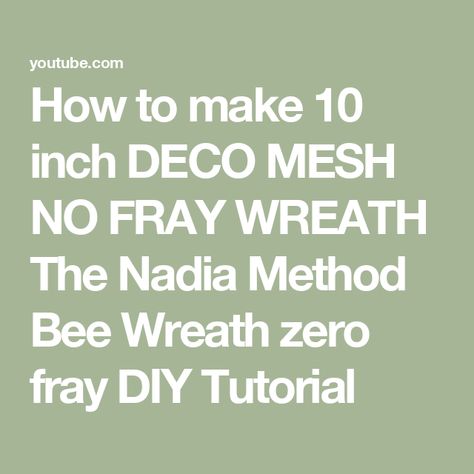 How to make 10 inch DECO MESH NO FRAY WREATH The Nadia Method Bee Wreath zero fray DIY Tutorial 10 Inch Deco Mesh Wreath Tutorial, Making Mesh Wreaths, Bee Wreath, Make 10, Making 10, Mesh Wreath, Deco Mesh Wreaths, Mesh Wreaths, How To Make Wreaths