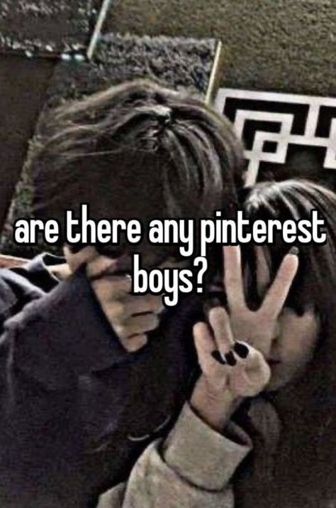 Do Pinterest Boys Exist Whisper, Pinterest Boys Aesthetic, Boys Whispers, Boy Whispers, Relateable Whispers, Pinterest Boys, Simple Facts, Pinterest Boy, Messy Hair Boy