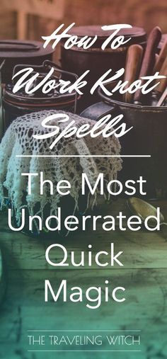 How To Work Knot Spells: The Most Underrated Quick Magic // The Traveling Witch Knot Spells, Occult Witch, Witch Board, Eclectic Witch, Magick Spells, Witchcraft For Beginners, Magical Life, Wicca Witchcraft, Witch Spell