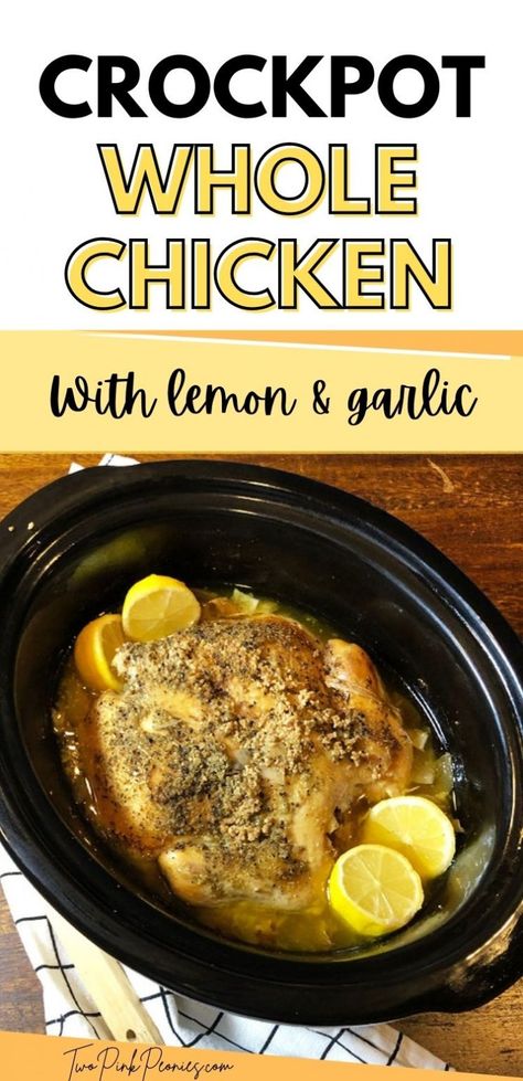 Crockpot Lemon and Garlic Whole Chicken | Two Pink Peonies Whole Chicken Recipes Lemon, Baked Whole Chicken Recipes Crockpot, Roasted Chicken Slow Cooker, Slow Cooker Roast Chicken Whole, Slow Cooked Whole Chicken, Crockpot Chicken Recipes Whole Chicken, Crockpot Whole Chicken Recipes Healthy, Whole Chicken In Crockpot Slow Cooker, Crockpot Recipes Whole Chicken