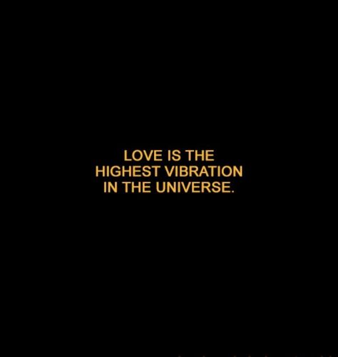 Love Is The Highest Vibration In The Universe, Raise Your Vibration Aesthetic, Love Vibration Quotes, High Frequency Vibration, High Vibration Quotes, Vibrations Aesthetic, High Vibration Aesthetic, Law Of Attraction Tattoo, High Vibrations Aesthetic