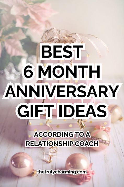 6 Month Anniversary Gift Ideas: 15 Ideas Anyone Would Love Gift For 6 Month Anniversary, Half Year Gift For Boyfriend, Cute 6 Month Anniversary Ideas, Anniversary Gift Ideas For Him 6 Month, Gift Ideas For 6 Month Anniversary, 6 Month Ideas For Boyfriend, 6 Month Dating Anniversary Gift Ideas, 6 Month Anniversary Gift Ideas For Girlfriend, 6month Anniversary Ideas