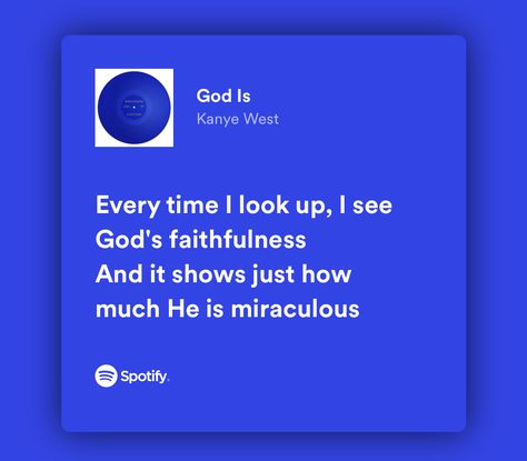 God Is Kanye West, Ye Quotes, Kanye Quotes, Spotify Frases, Jesus Is King Kanye, Kanye West Lyrics, Kanye West Songs, Heaven Song, Bible Quotes Background