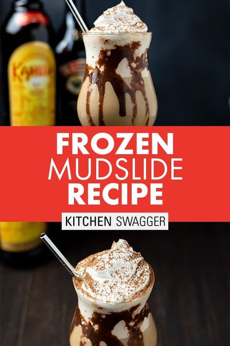 Frozen Mudslide Recipe, Kitchen Swagger, Mudslide Recipe, Coffee Liquor, Frozen Drink Recipes, Frozen Cocktail, Frozen Cocktail Recipes, Frozen Drink, Mudslide