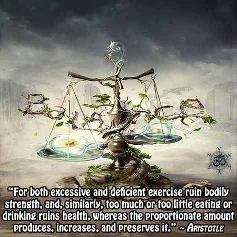 “For both excessive and deficient exercise ruin bodily strength, and, similarly, too much or too little eating or drinking ruins health, whereas the proportionate amount produces, increases, and preserves it.” ~ Aristotle برج الميزان, Libra Art, Libra Tattoo, Astrology Libra, Libra Love, Zodiac Sign Libra, Zodiac Art, Libra Zodiac, 판타지 아트