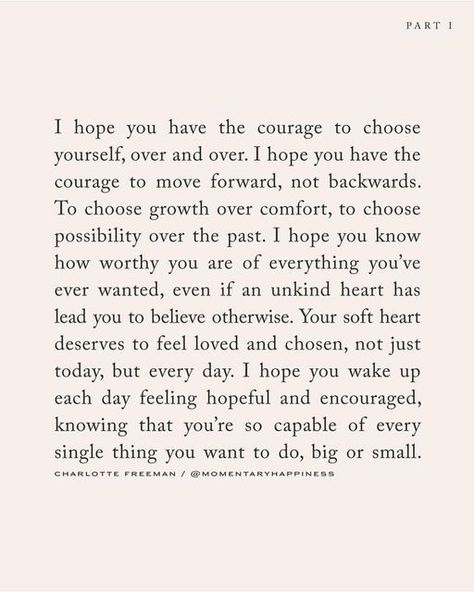 Charlotte Freeman on Instagram: "💫 I hope you have the courage to move forward, not backwards. To choose growth over comfort, to choose possibility over the past. I hope you know how worthy you are of everything you've ever wanted, even if an unkind heart has lead you to believe otherwise. 💫 The “Choosing You” print is available online again after selling out 🫶🏼 arriving back in stock in the coming days 💫 If these words resonate with you, you grab one before they disappear again. #choosingy Growth Over Comfort, Past Relationship Quotes, Complicated Love Quotes, Charlotte Freeman, Come Back Quotes, Moving Forward Quotes, Past Quotes, Healing Heart Quotes, Complicated Love