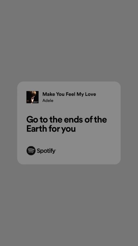 Make You Feel My Love Adele, Adele Lyrics, Adele Photos, Feel My Love, Spotify Lyrics, Aesthetic Things, Adele, My Love, Make You Feel