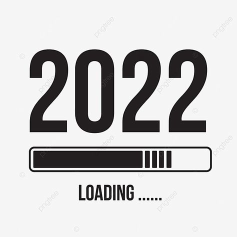 Good Bye 2022, Loading Png, New Years Clipart, Bye 2022, 2022 Recap, 2022 Happy New Year, New Year Clipart, My 2022, Happy New Year Background