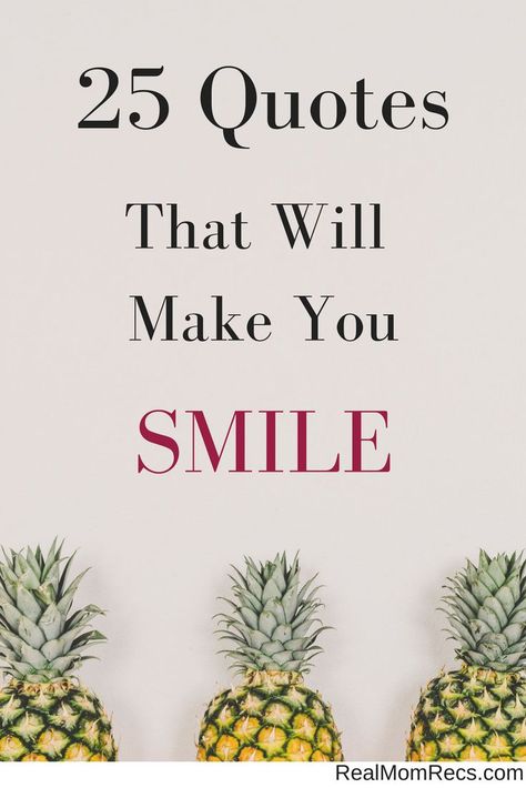 25 of my favorite quotes that will make you smile and keep you uplifted during those tough days! Funny Daily Quotes, Funny Encouragement Quotes, Make You Happy Quotes, Uplifting Quotes Positive, Funny Encouragement, Place Quotes, Happy Day Quotes, Happy Quotes Smile, Funny Motivational Quotes